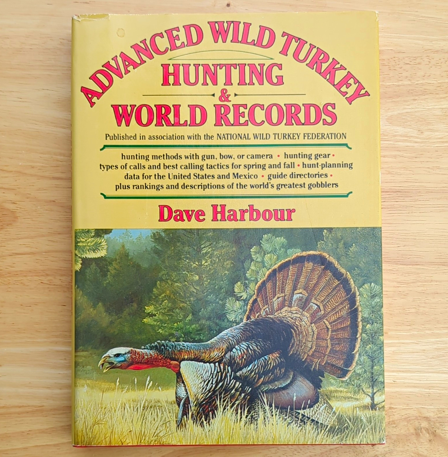 Dave Harbour Advanced Wild Turkey Hunting & World Records HC 1984 1st DJ Inscr