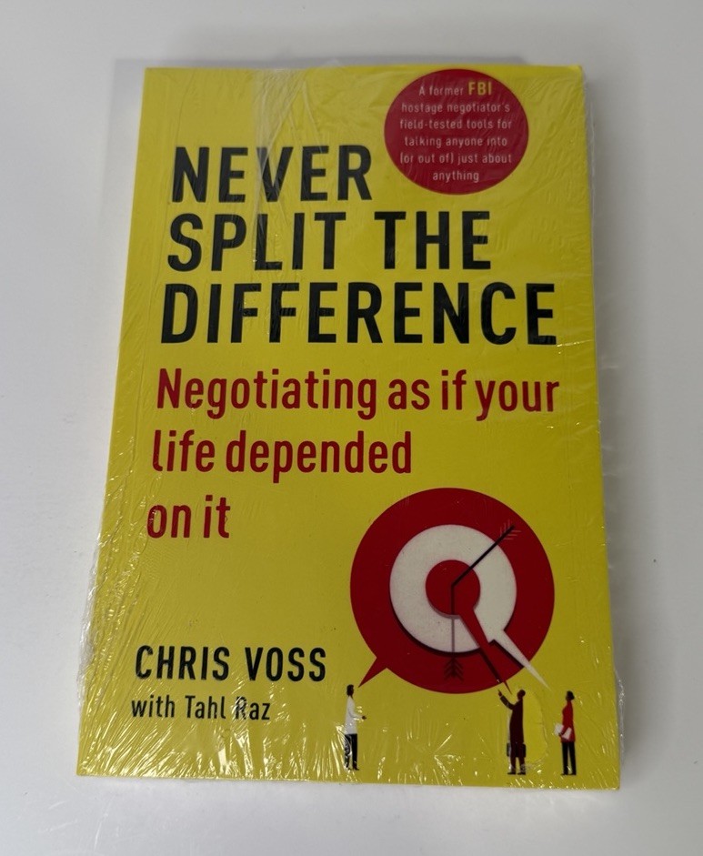 Never Split the Difference Negotiating as if Your Life Depended on It Chris Voss