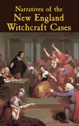 Narratives of the New England Witchcraft Cases – Paperback – GOOD