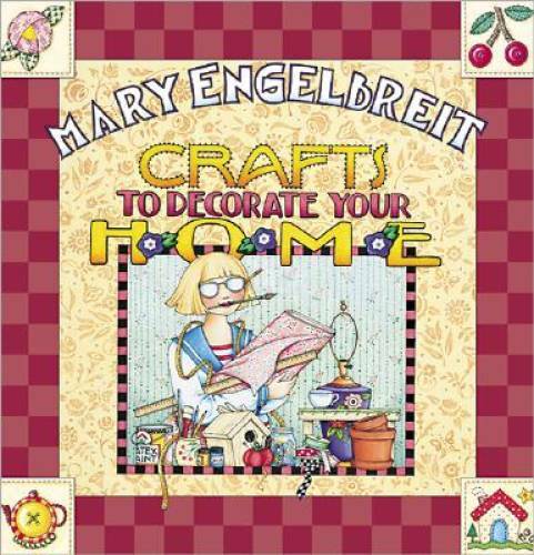 Crafts to Decorate Your Home – Spiral-bound By Engelbreit, Mary – GOOD