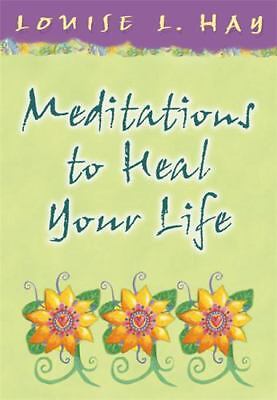Meditaitons to Heal Your Life by Hay, Louise L.