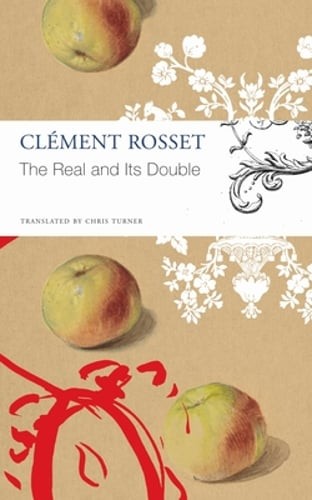 The Real and Its Double by Clément Rosset: Used