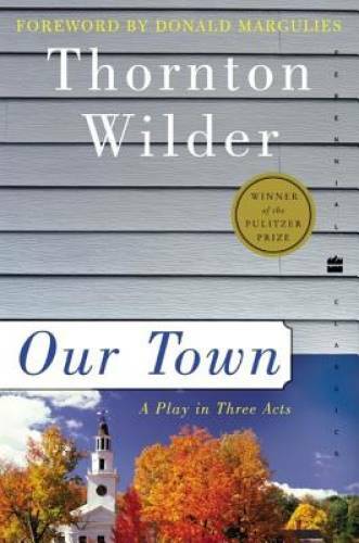 Our Town: A Play in Three Acts (Perennial Classics) – Paperback – GOOD