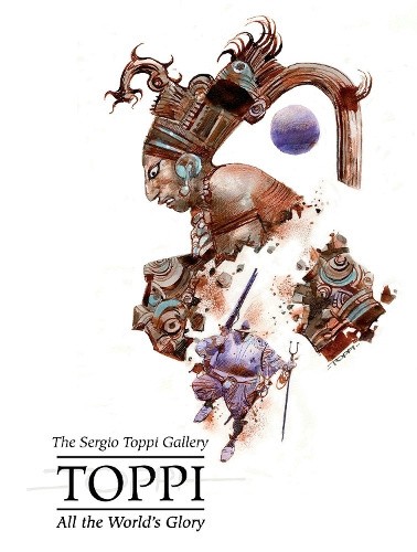 Sergio Toppi’s All the World’s Glory by Sergio Toppi [Hardback]