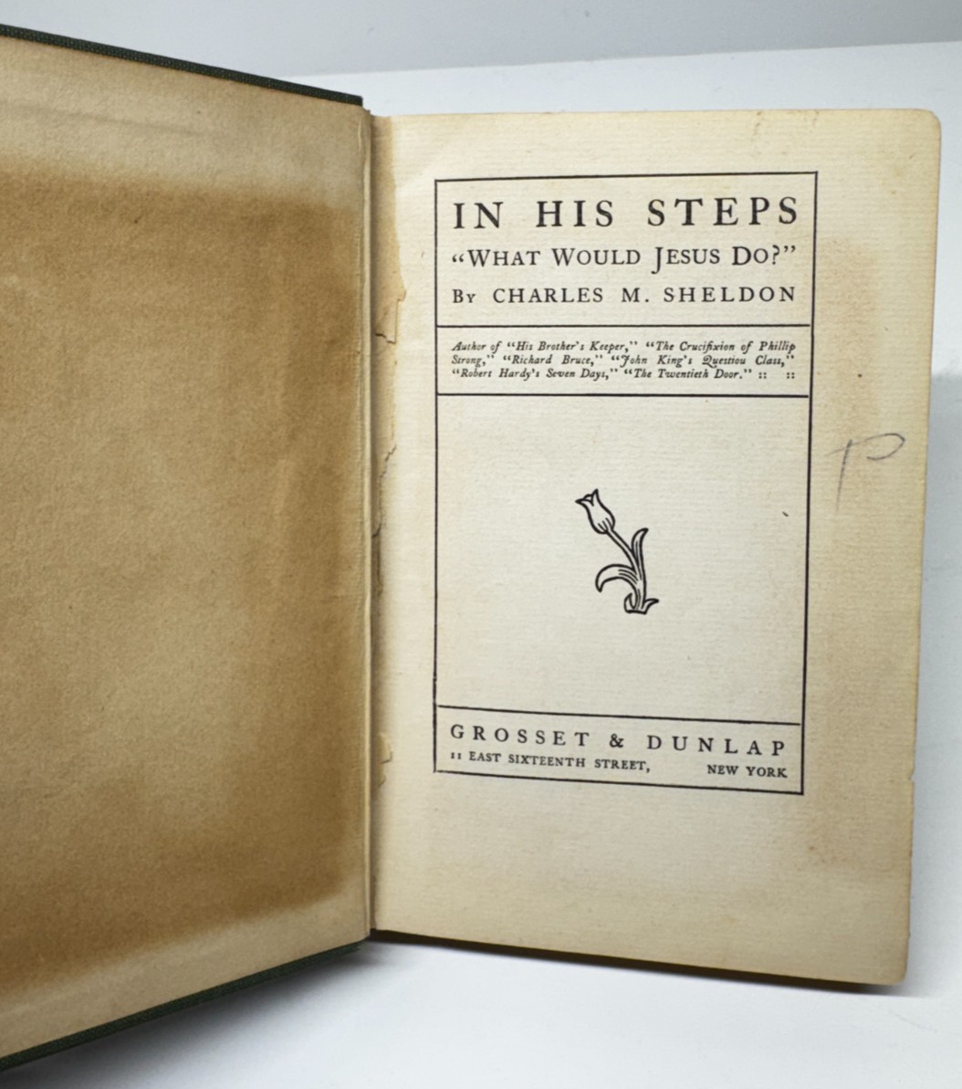 In His Steps by Charles M Sheldon Undated (Circa Early 1900’s) Hardcover Book
