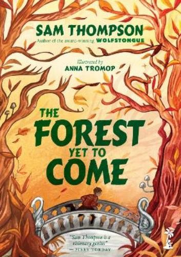 Sam Thompson The Forest Yet to Come (Hardback) Wolfstongue Saga