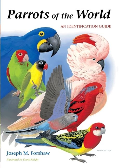 Parrots of the World: An Identification Guide by Forshaw