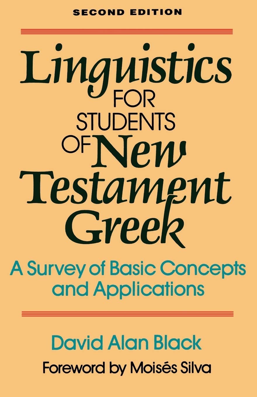 Linguistics for Students of New Testament Greek: A Survey of Basic Concepts …