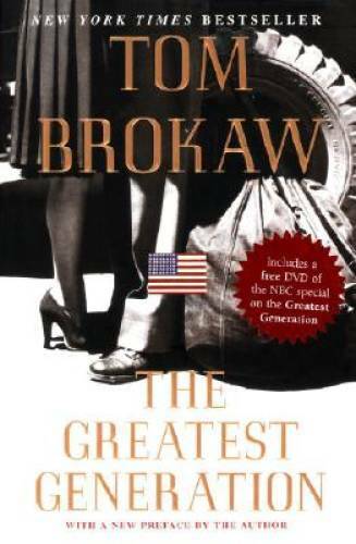 The Greatest Generation – Hardcover By Brokaw, Tom – VERY GOOD
