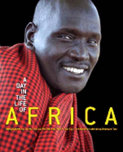 A Day in the Life of Africa: Photographed by the World’s Leading by Cohen: Used