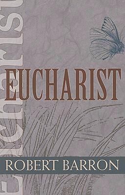 Eucharist (Christian Spirituality for Adults), Barron, Robert, Very Good Book