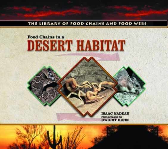 Food Chains in a Desert – Library Binding, by Nadeau Isaac; Kuhn – Very Good