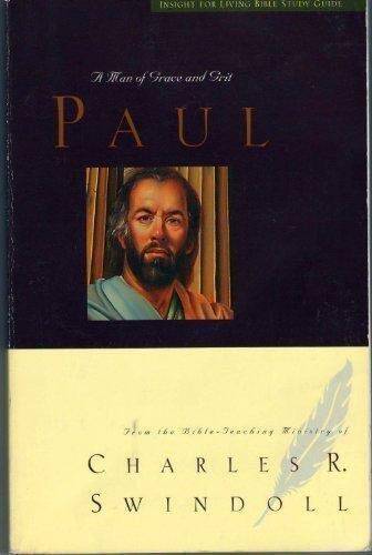 Paul – A Man of Grace and Grit (Insight for Living Bible Study Guide) – GOOD