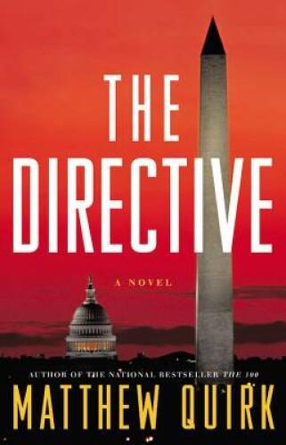 The Directive: A Novel – Hardcover By Quirk, Matthew – VERY GOOD