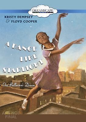 Dance Like Starlight : One Ballerina’s Dream by Kristy Dempsey (2015, Dvd)