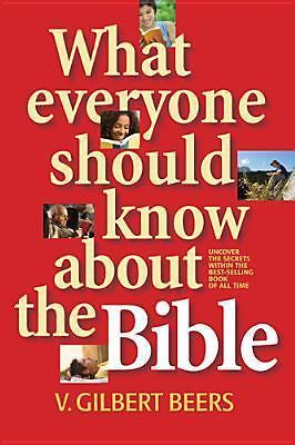What Everyone Should Know about the Bible – paperback, 0842353070, Beers