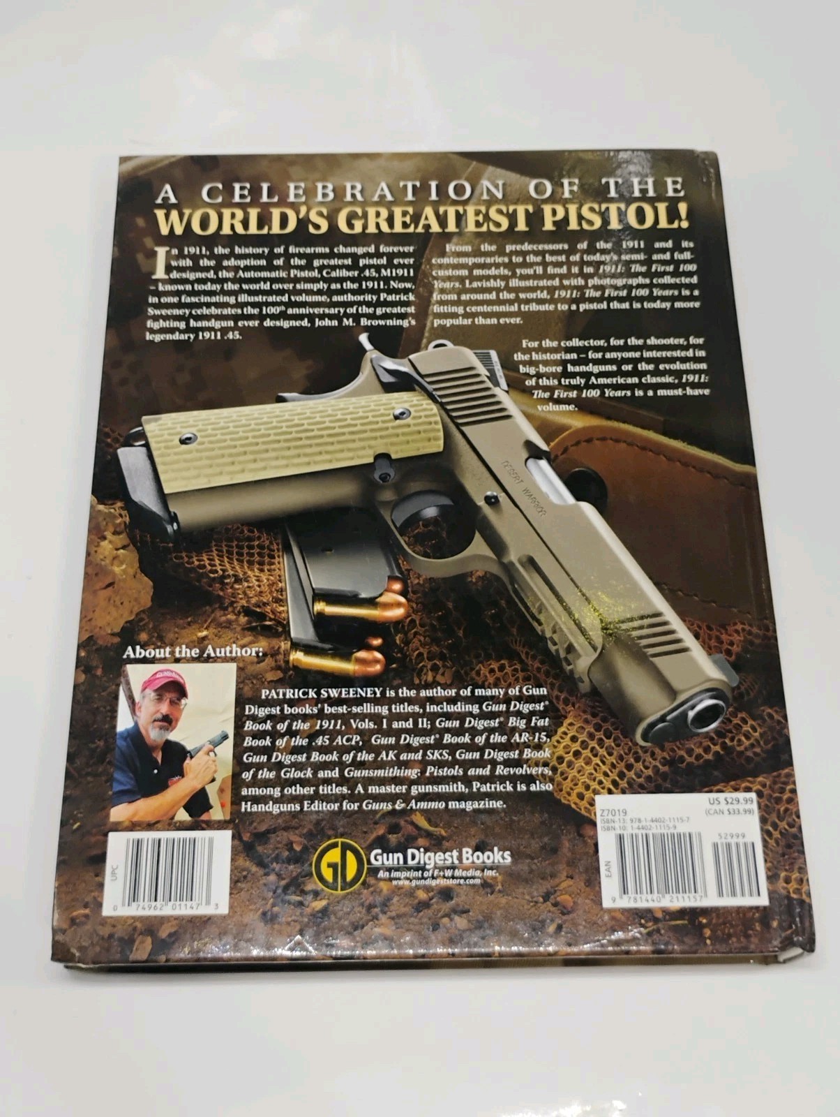 1911 the First 100 Years By Patrick Sweeney “The World’s Greatest Pistol”