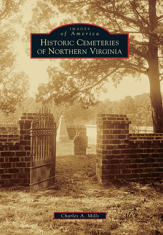 Historic Cemeteries of Northern Virginia, Virginia, Images of America, Paperback