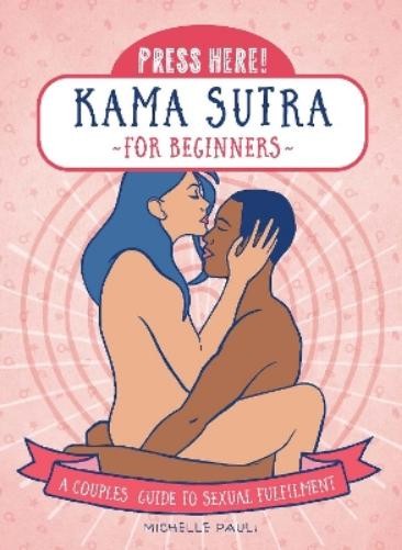Michelle Pauli Press Here! Kama Sutra for Beginners (Paperback) (UK IMPORT)