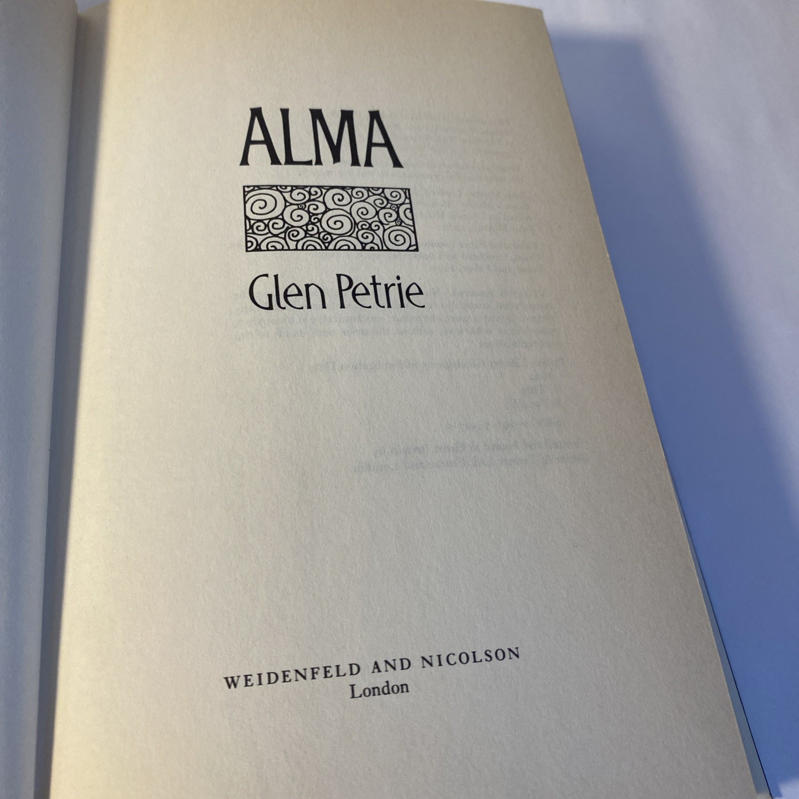 Glen Petrie ALMA Weidenfeld and Nicolsen 1989 HC/DJ First Edition