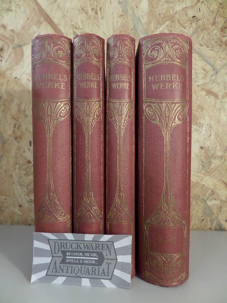 Hebbels Werke in zehn Teilen [Band 1-2, 3-4, 8, 9-10 / 7 v. 10 Teilen in 4 Büche