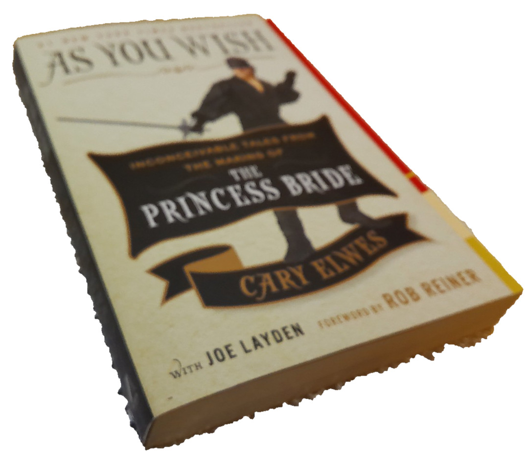 As You Wish Princess Bride movie Cary Elwes signed book PB 2016 1st Atria ed