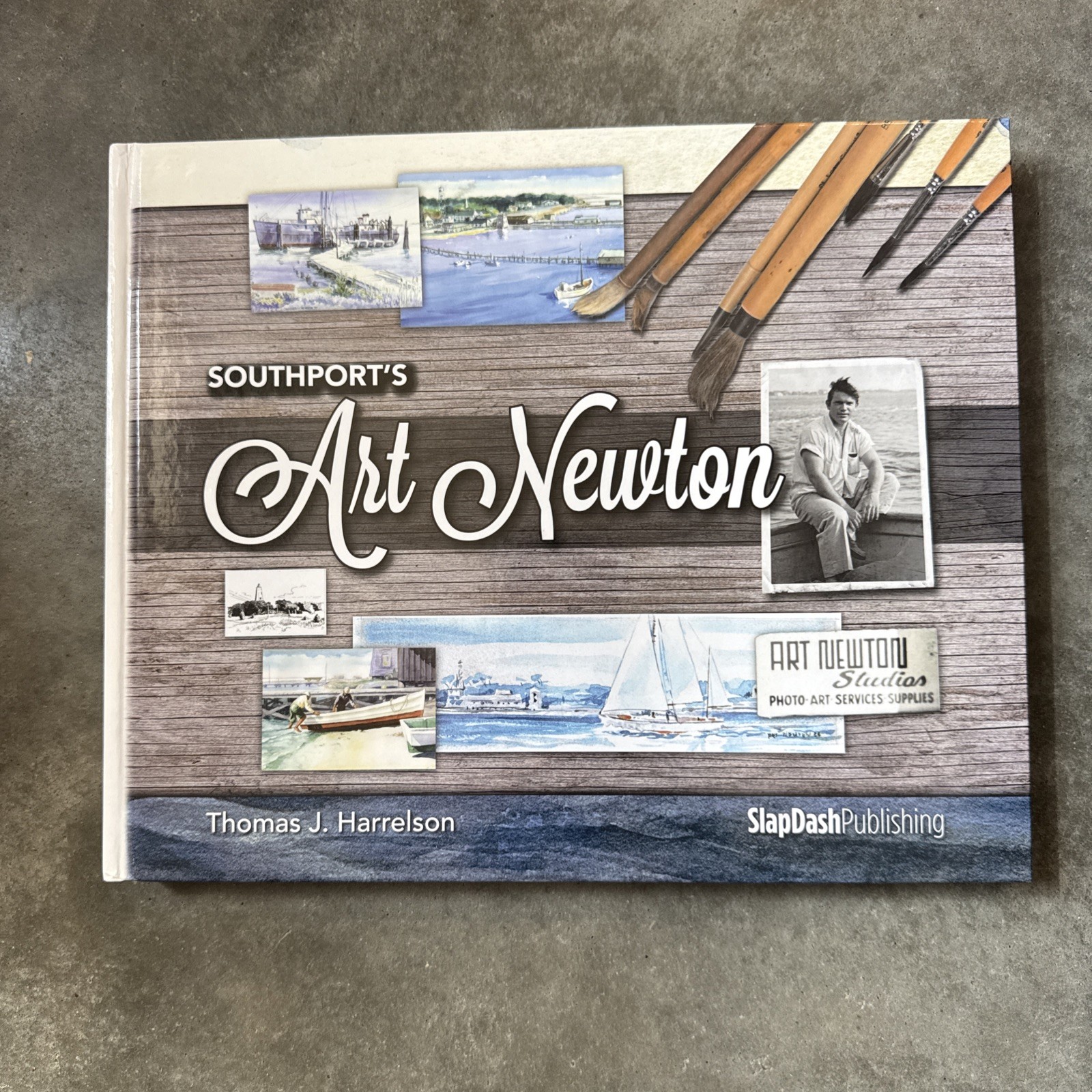 Southport’s Art Newton’ Thomas J. Harrelson North Carolina 2013 Hardcover Book