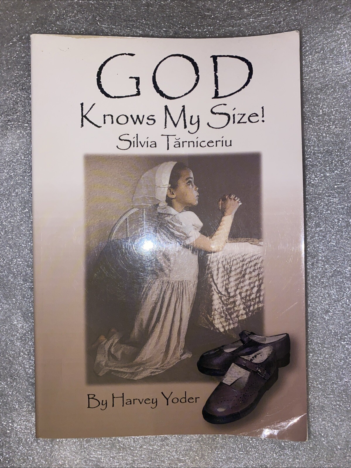 GOD KNOWS MY SIZE! SILVIA TARNICERIU By Harvey Yoder 248 PAGES FREE SHIPPING