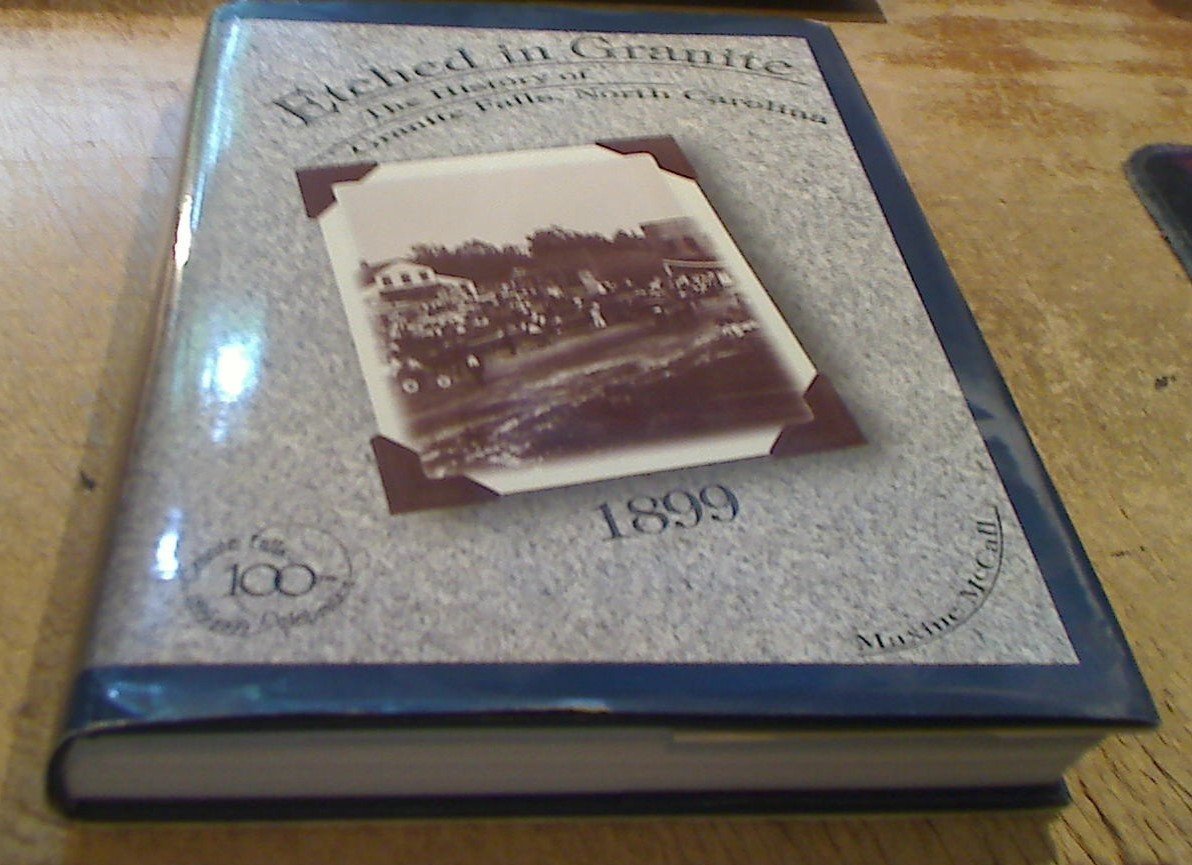 Etched in Granite: The History of Granite Falls, North Carolina by Maxine McCall