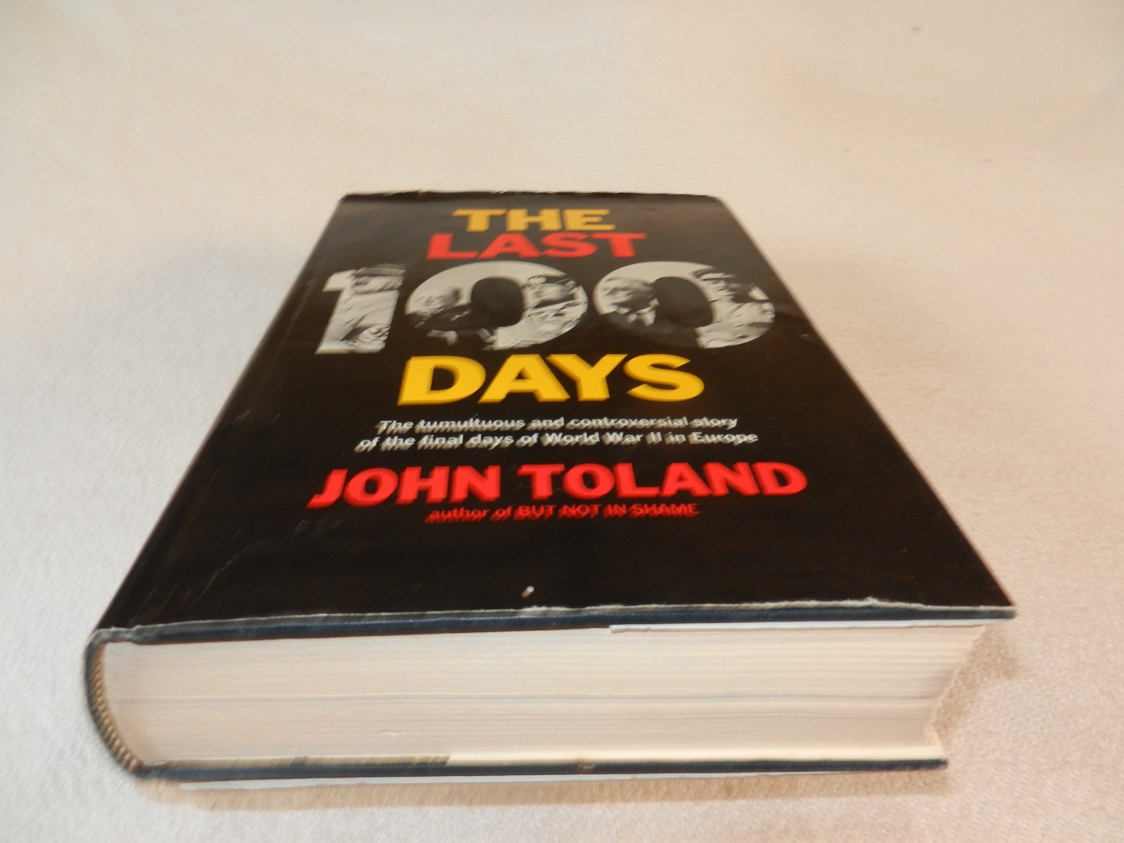 WW II Final days on all fronts in Europe “THE LAST 100 DAYS” by John Toland