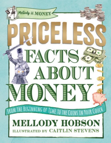 Priceless Facts about Money (Mellody on Money) by Hobson, Mellody [Hardback]