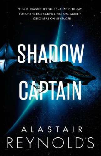 Shadow Captain – Paperback By Reynolds, Alastair – GOOD