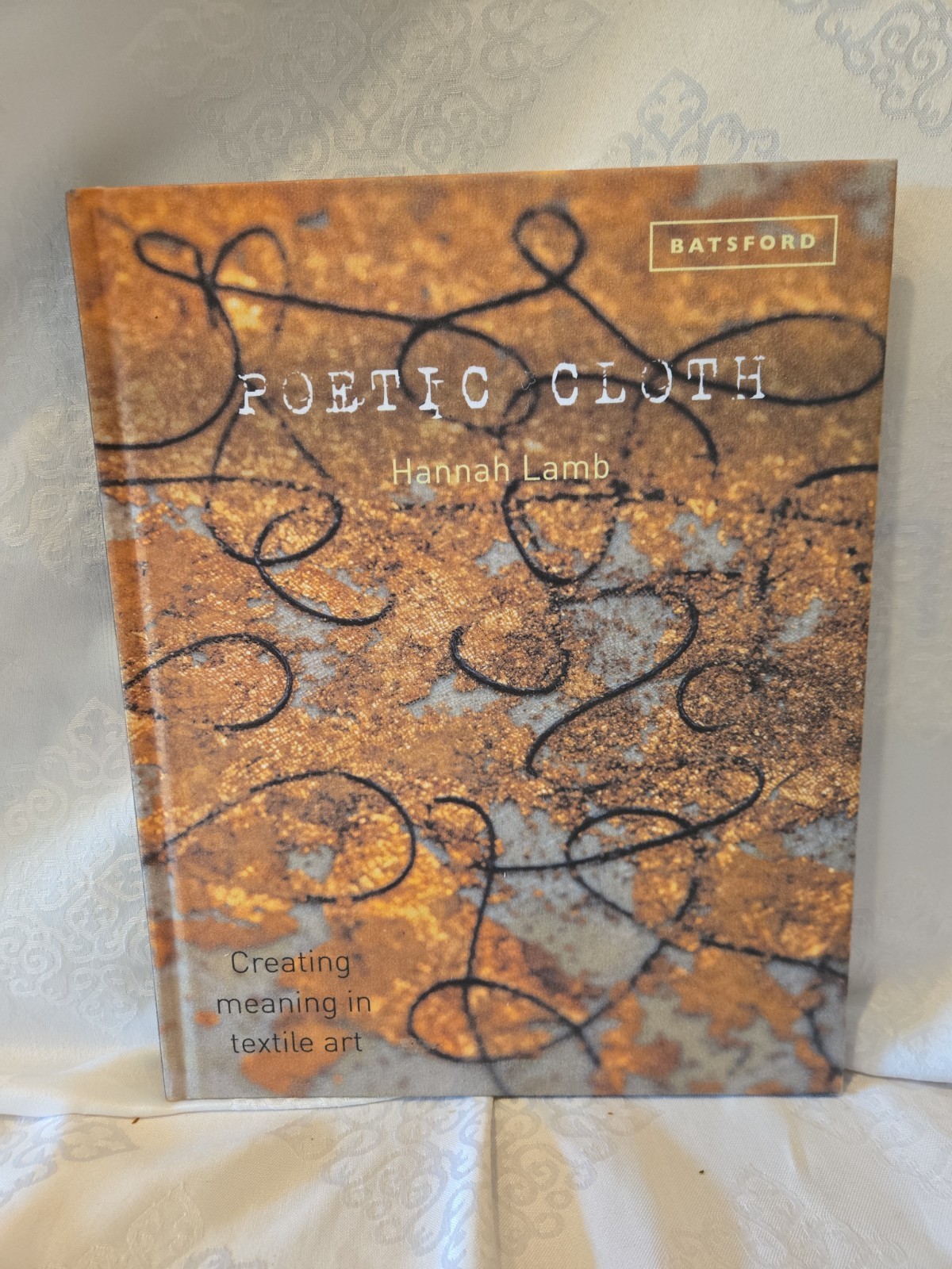 Poetic Cloth: Creating meaning in text…, Lamb, Hannah Hardcover