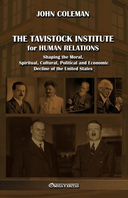 The Tavistock Institute For Human Relations: Shaping The Mor…