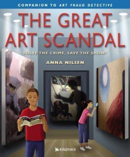 The Great Art Scandal : Solve the Crime, Save the Show! ISBN 0753455870