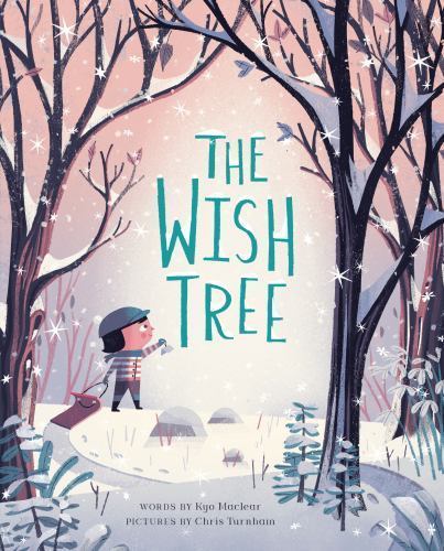 The Wish Tree by Turnham, Chris; Maclear, Kyo