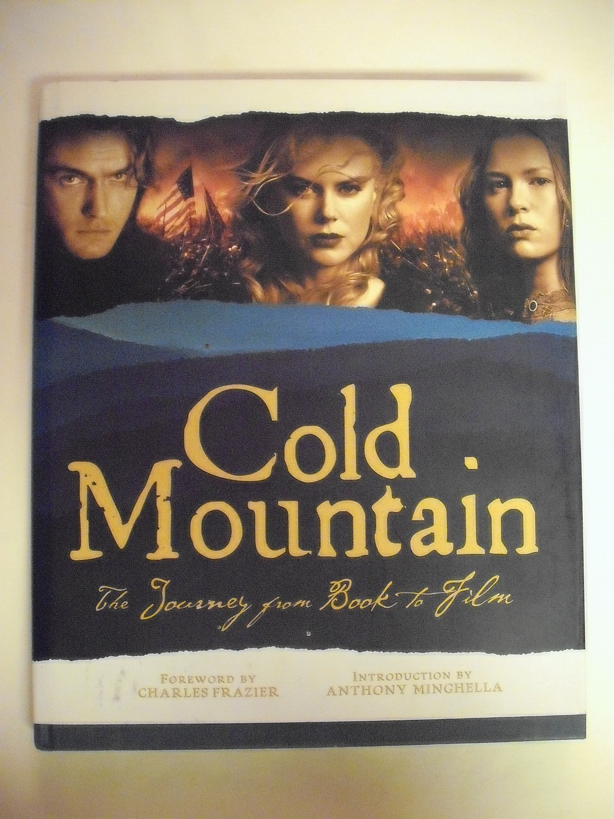 Cold Mountain: The Journey from Book to Film (Pictorial Moviebook)