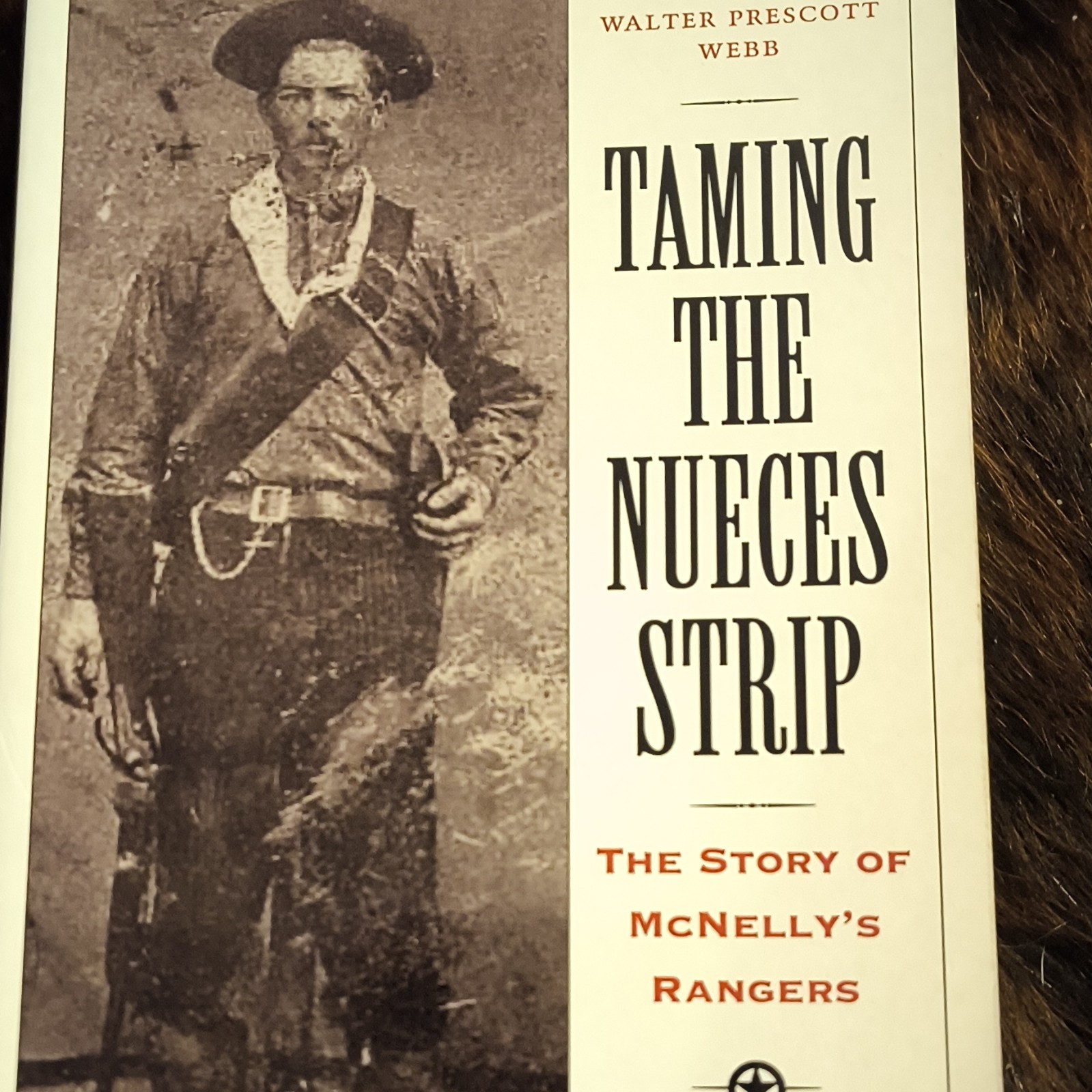 Walter Prescott Webb Taming the Nueces Strip McNelly’s Rangers PB