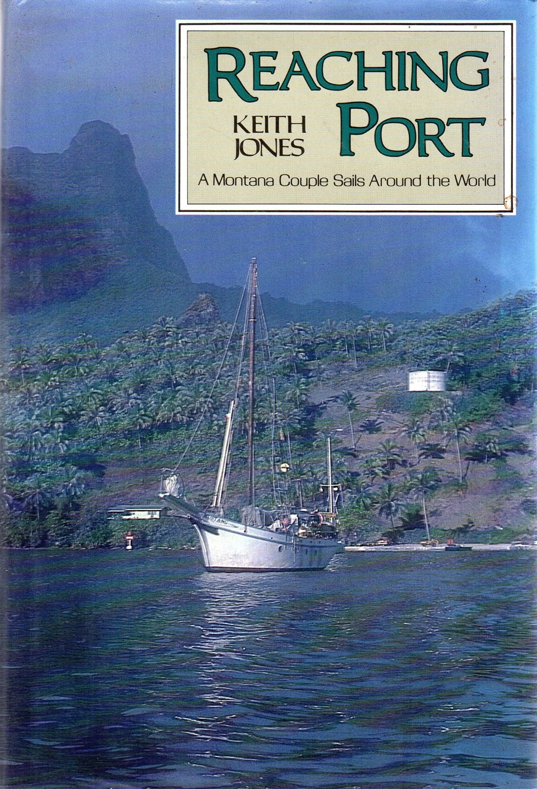 Reaching Port: A Montana Couple Sails Around the World
