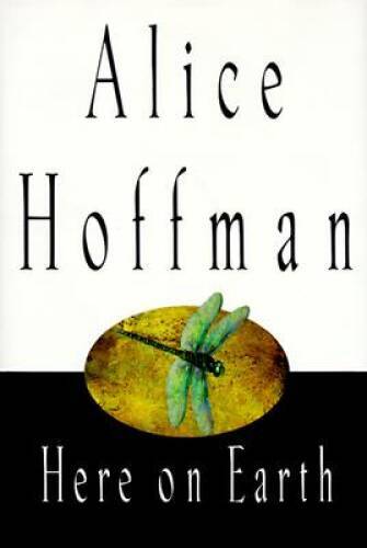 Here on Earth – Hardcover By Hoffman, Alice – VERY GOOD
