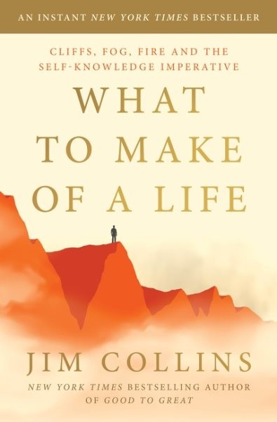 What to Make of a Life : Cliffs, Fog, Fire and the Self-knowledge Imperative,…