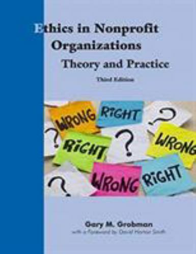 Ethics in Nonprofit Organizations: Theory and Practice by Grobman, Gary M.