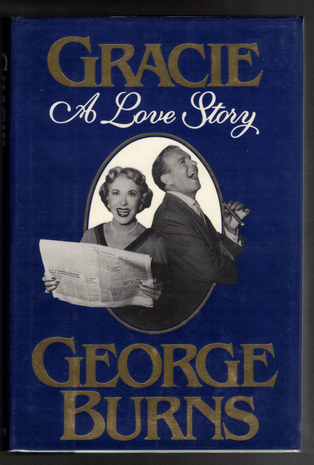 Gracie: A Love Story by George Burns, 1988 First Edition Vintage Hardcover