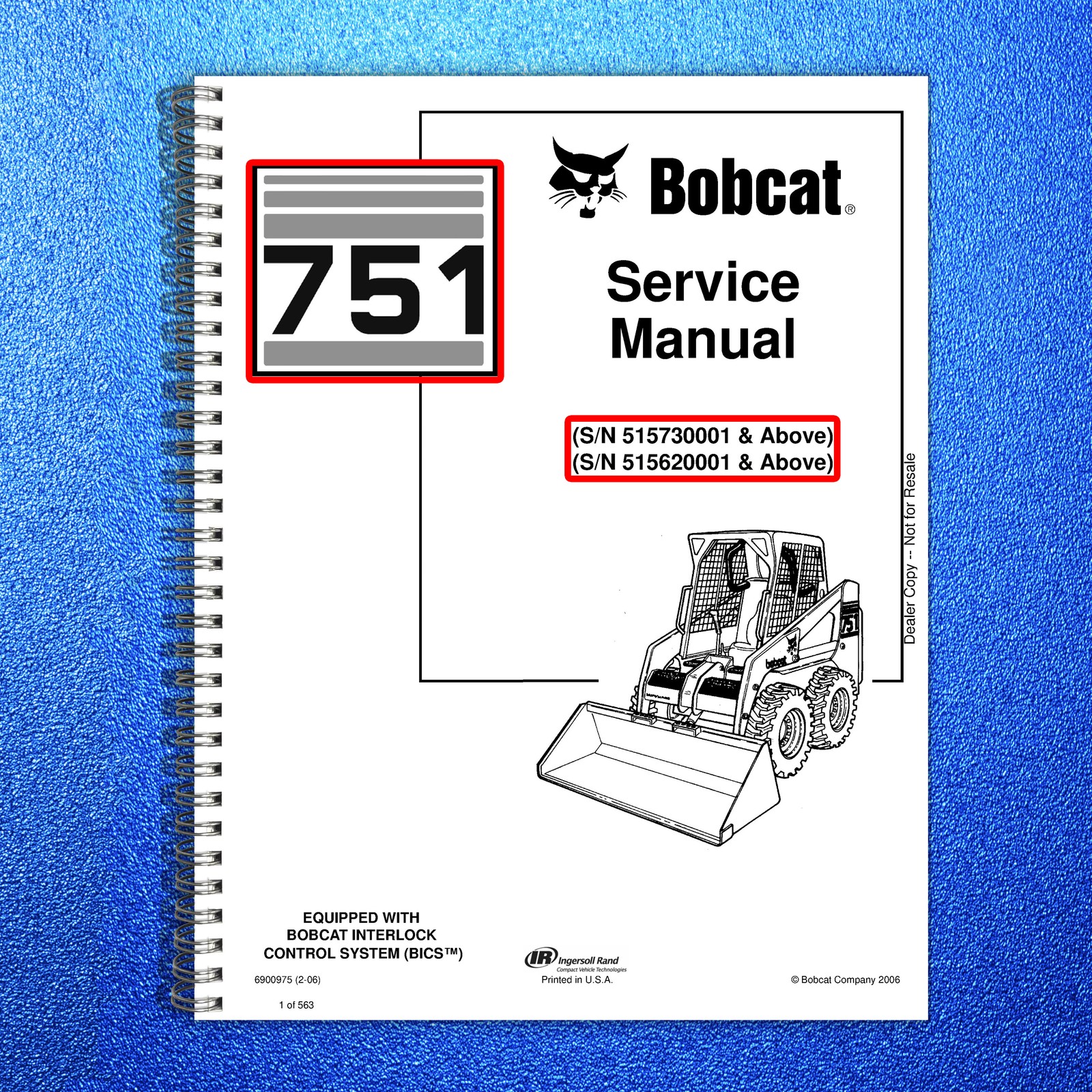 BOBCAT 751 Service Manual 2006 SN 515620001 Up – BOUND – COVERS – XL FOLDOUTS