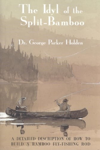 Idyl of the Split Bamboo by George Parker Holden: Used