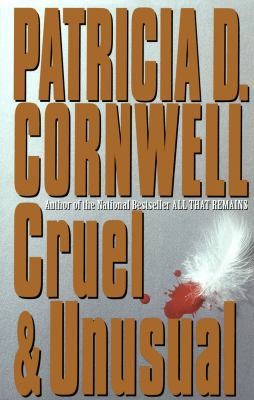 Cruel and Unusual: Scarpetta 4 by Cornwell, Patricia