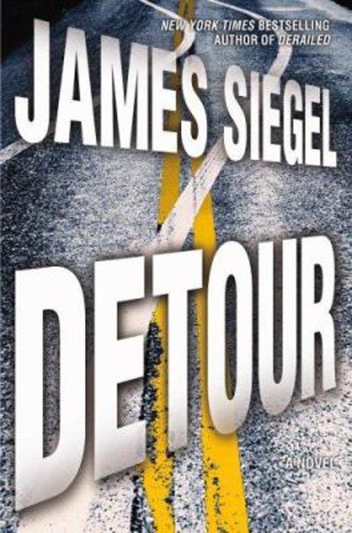 Detour : A Novel Hardcover James Siegel