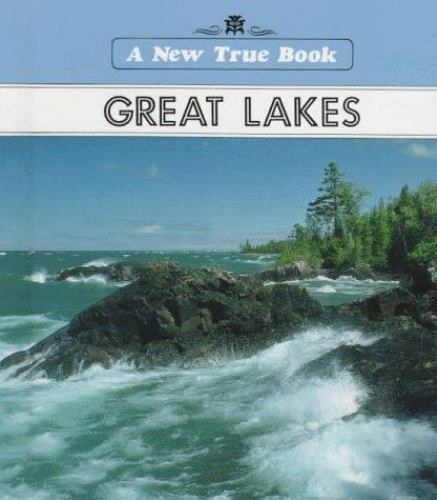 The Great Lakes (New True Books) by Kathy Henderson