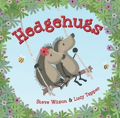 Hedgehugs (Hedgehugs, 1) by Wilson, Steve Henry Holt and Co. (BYR)