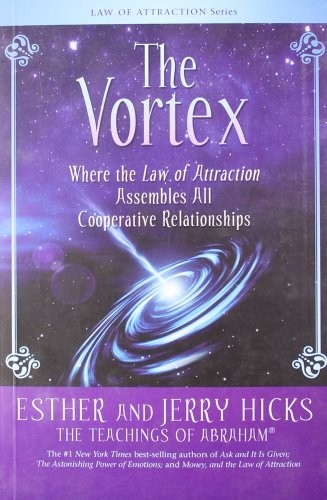 The Vortex : Where The Law Of Attraction Assembles All Co-op… by Hay House Inc